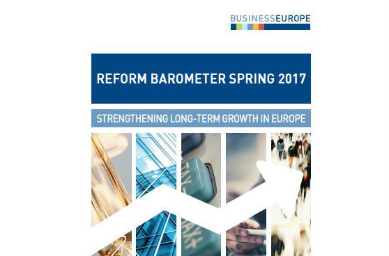 BusinessEurope Reform Barometer Spring 2017 - Strengthening long-term growth in Europe